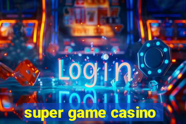 super game casino