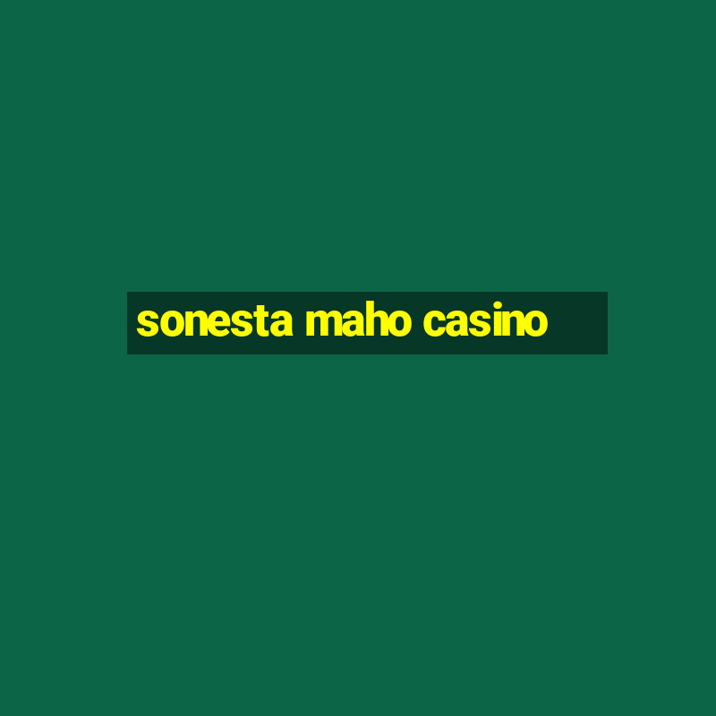 sonesta maho casino