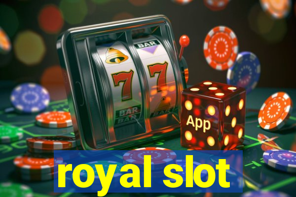 royal slot