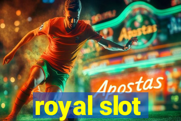 royal slot