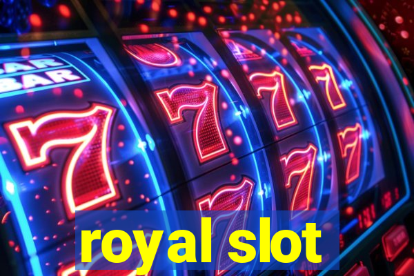 royal slot