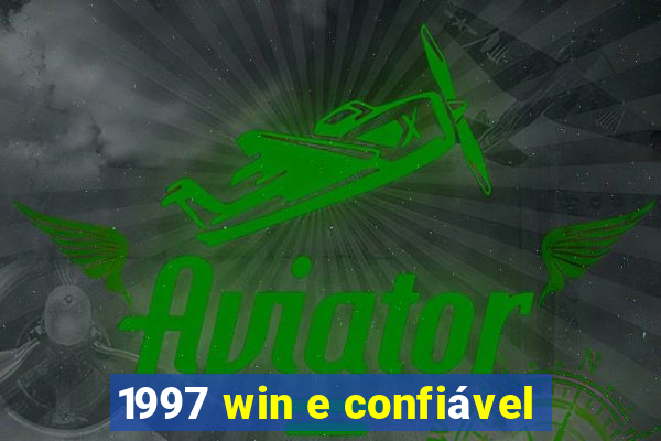 1997 win e confiável