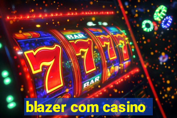 blazer com casino