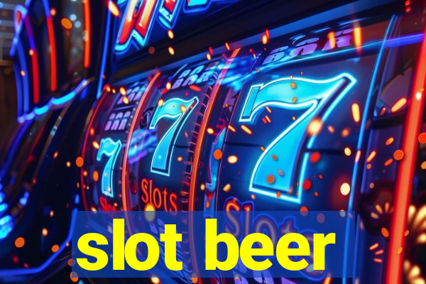 slot beer