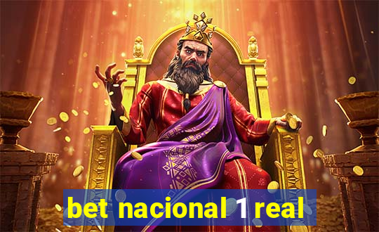 bet nacional 1 real