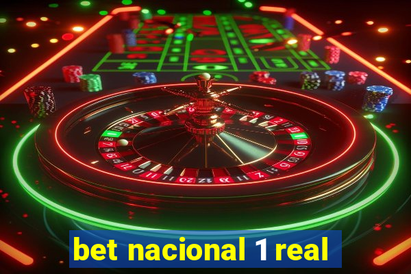 bet nacional 1 real