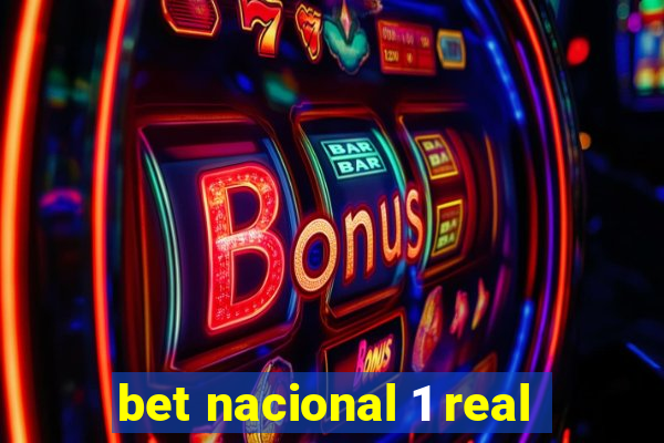 bet nacional 1 real