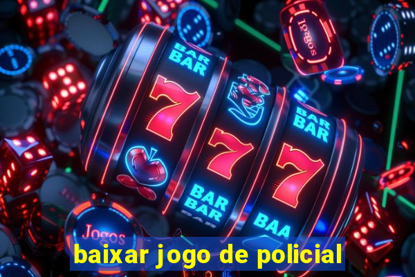 baixar jogo de policial