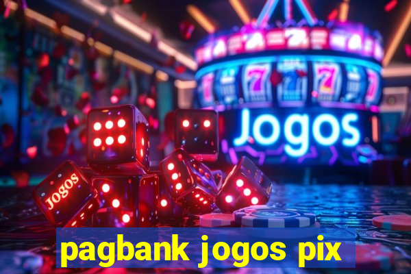 pagbank jogos pix