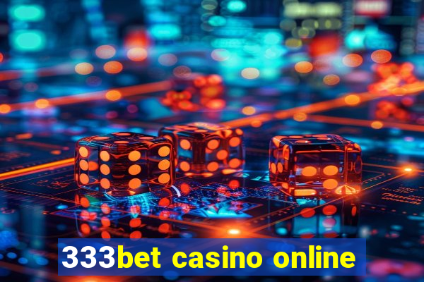 333bet casino online