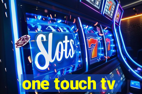 one touch tv