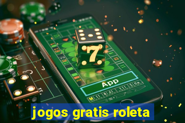 jogos gratis roleta