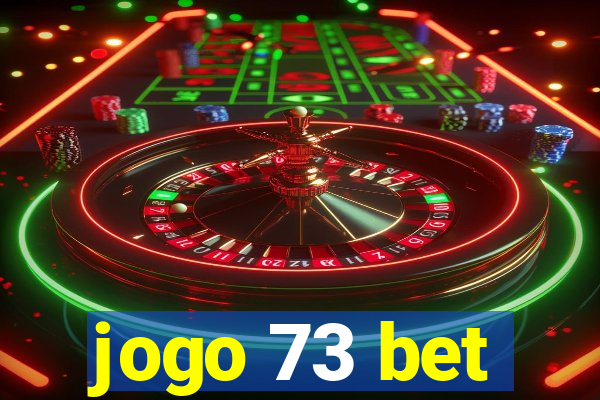 jogo 73 bet