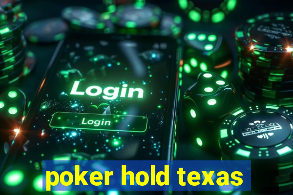 poker hold texas