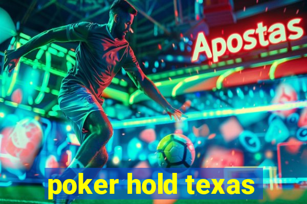 poker hold texas