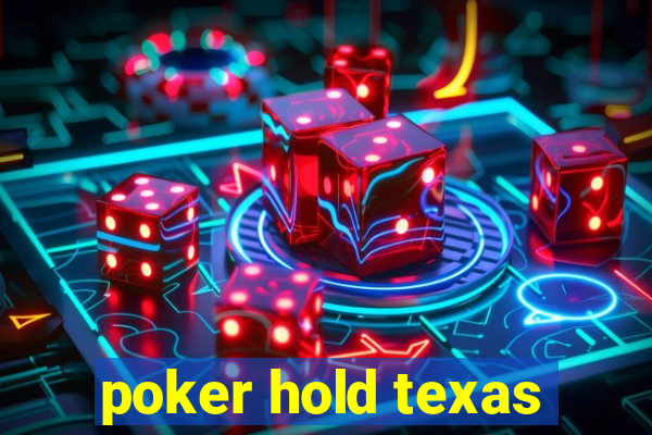 poker hold texas