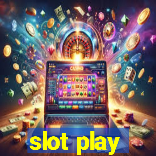 slot play