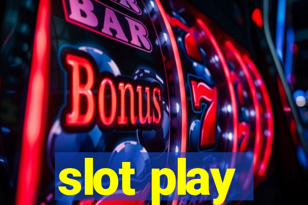 slot play