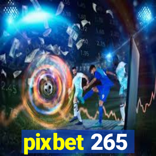 pixbet 265