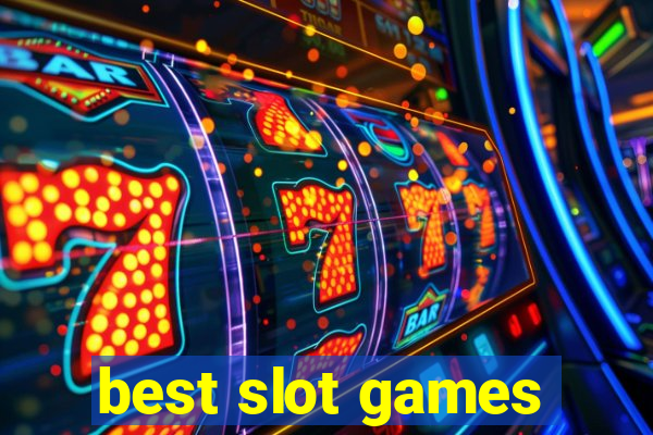 best slot games