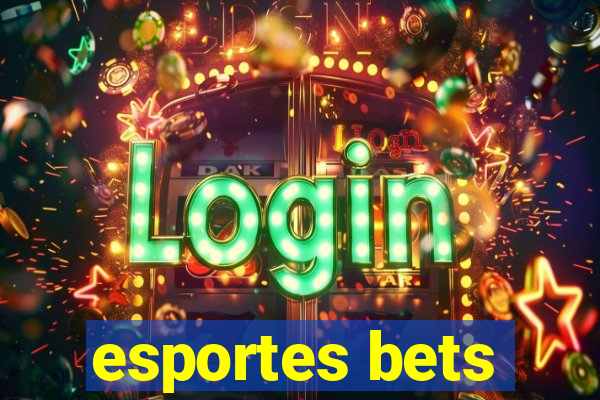 esportes bets