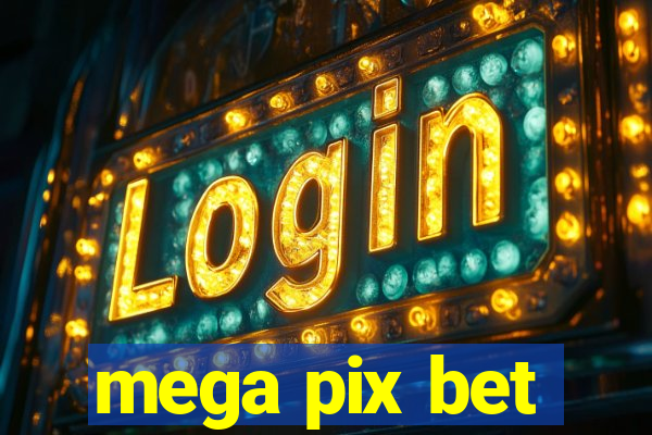 mega pix bet