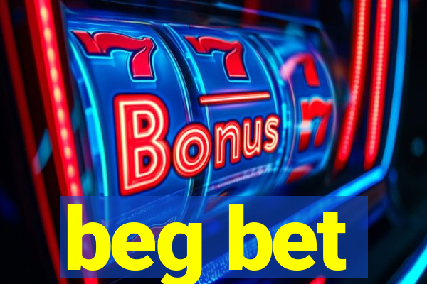 beg bet