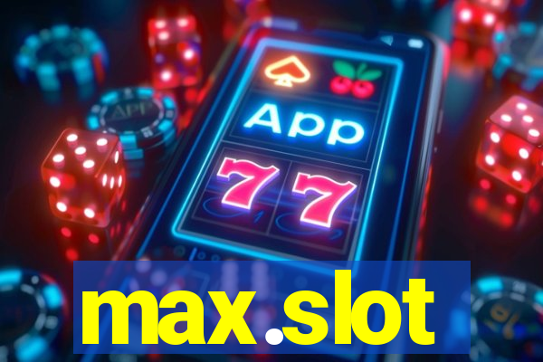 max.slot