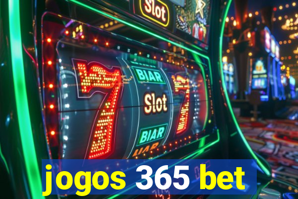 jogos 365 bet