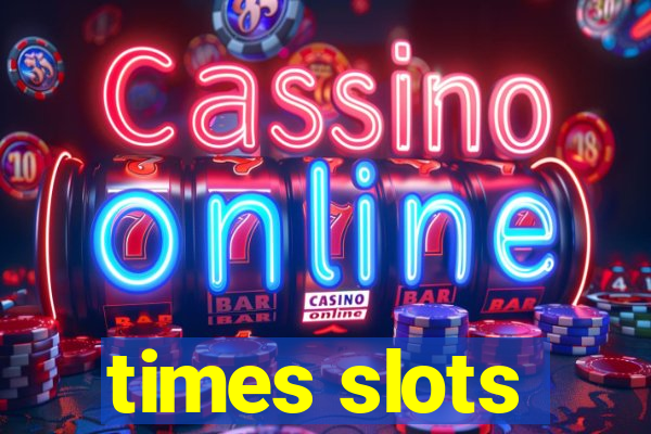 times slots