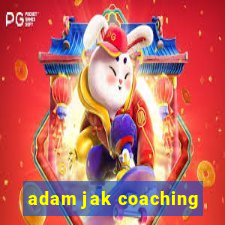 adam jak coaching