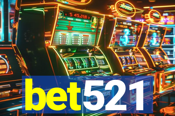 bet521