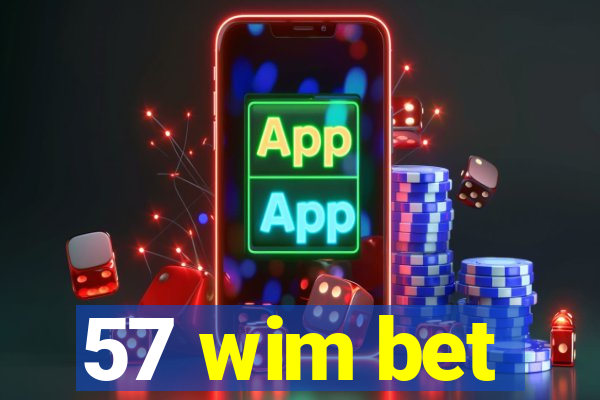 57 wim bet