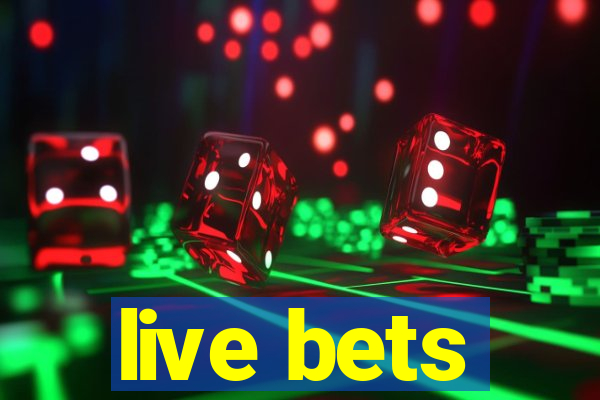 live bets