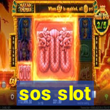 sos slot