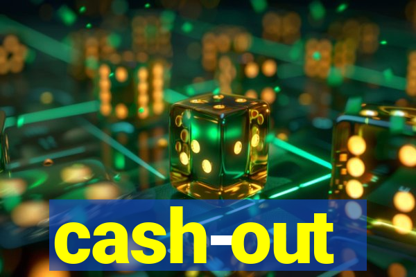 cash-out