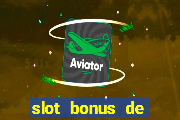 slot bonus de cadastro sem deposito