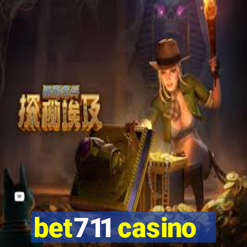 bet711 casino