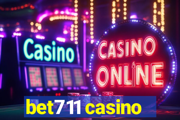 bet711 casino