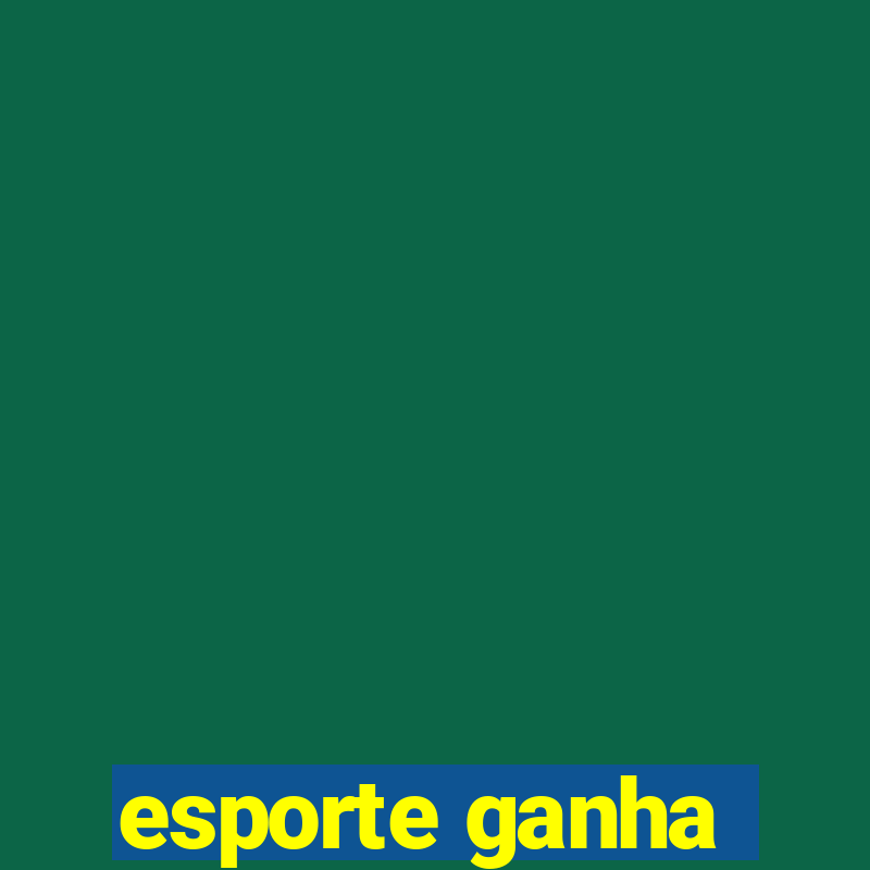 esporte ganha