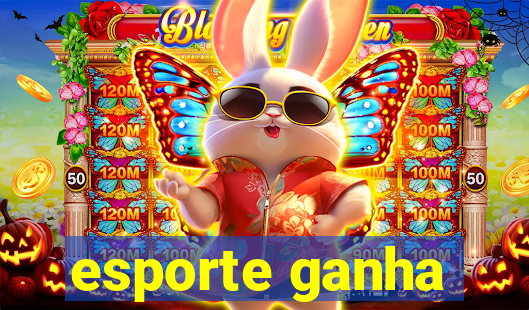 esporte ganha