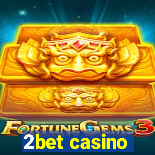 2bet casino