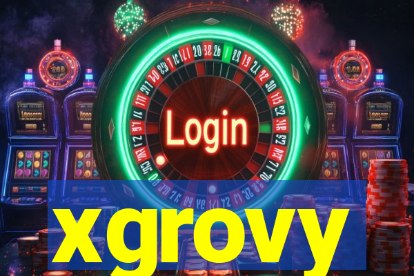 xgrovy