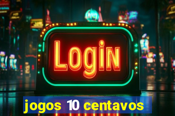 jogos 10 centavos