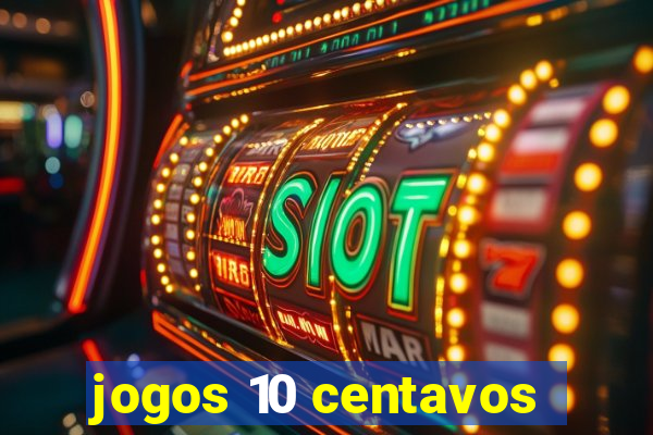 jogos 10 centavos