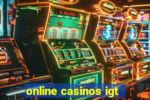 online casinos igt