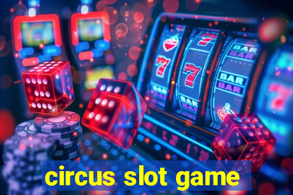 circus slot game