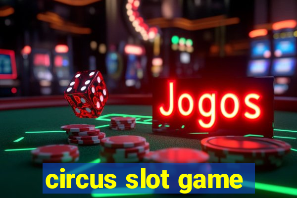 circus slot game