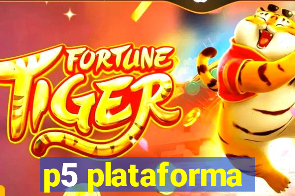 p5 plataforma