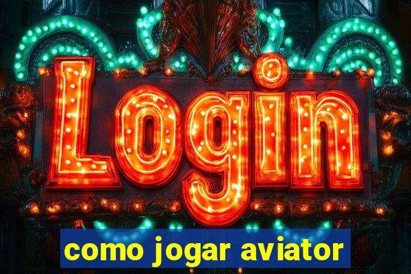 como jogar aviator